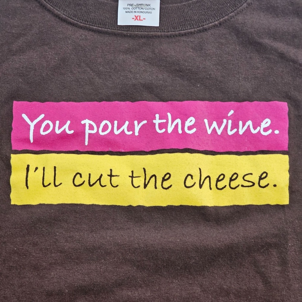 You Pour the Wine I Cut the Cheese Brown Short Sleeve Cotton T-Shirt Men's XL - Picture 3 of 7